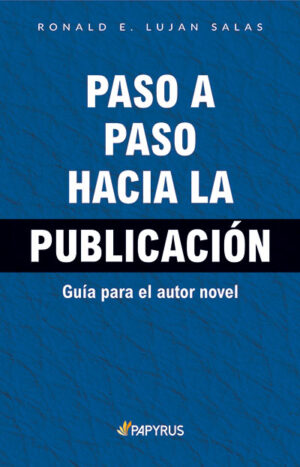 Paso a paso hacia la publicación - Guía para el autor novel